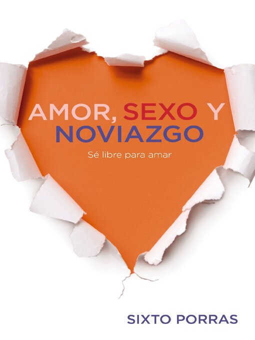 Title details for Amor, sexo y noviazgo by Sixto Porras - Available